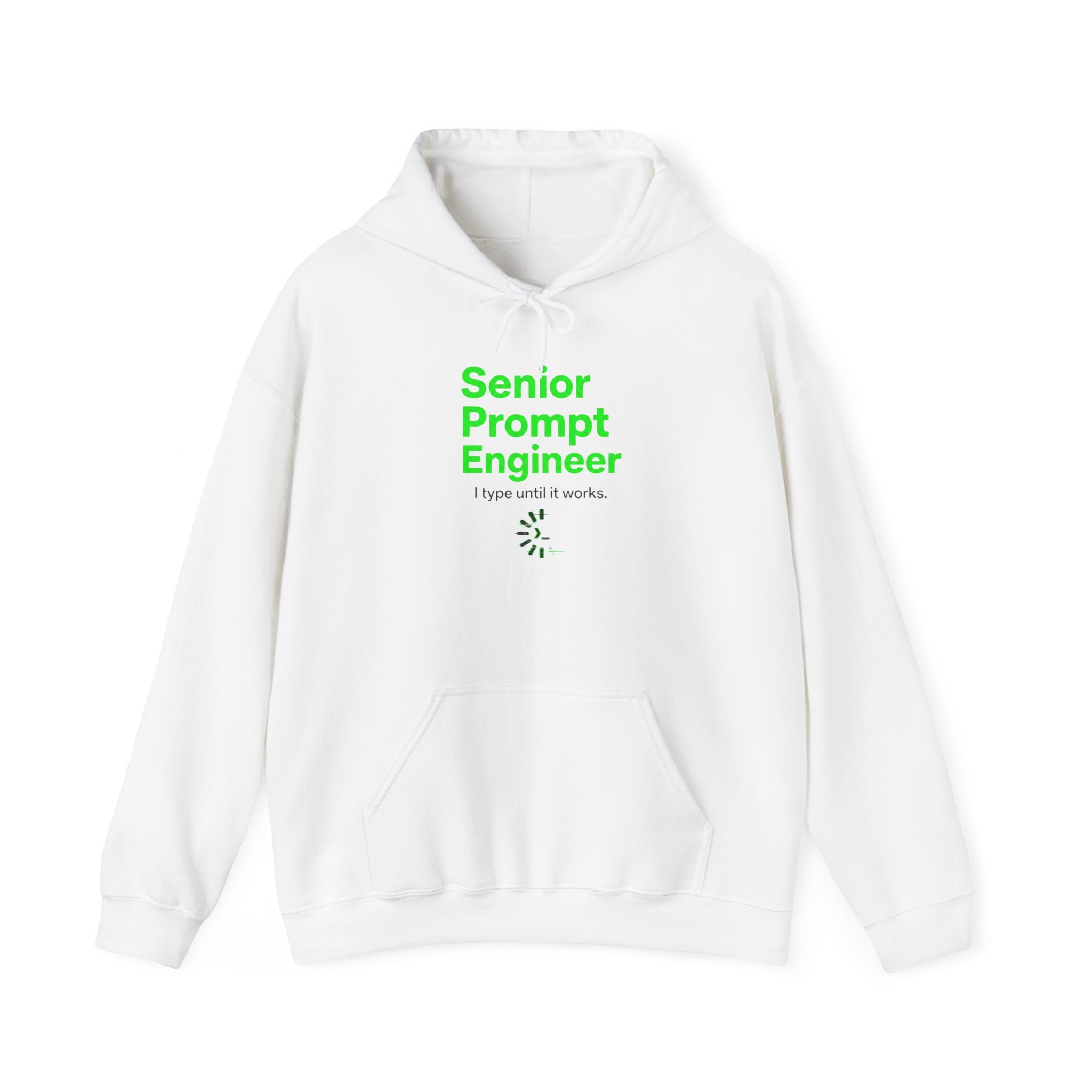 Senior Prompt Engineer Hoodie - Funny AI Developer Sweatshirt ("I Type Until It Works")