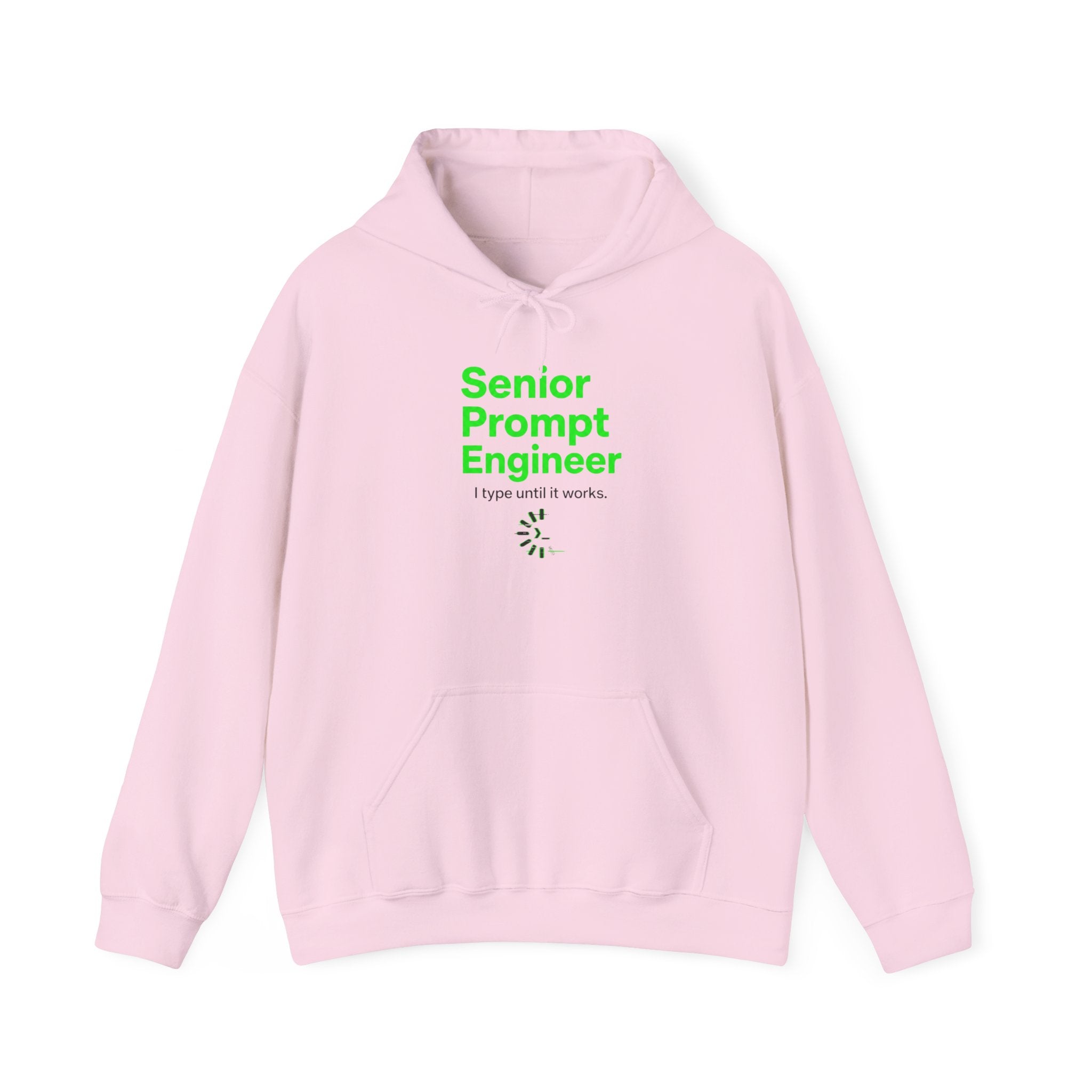 Senior Prompt Engineer Hoodie - Funny AI Developer Sweatshirt ("I Type Until It Works")