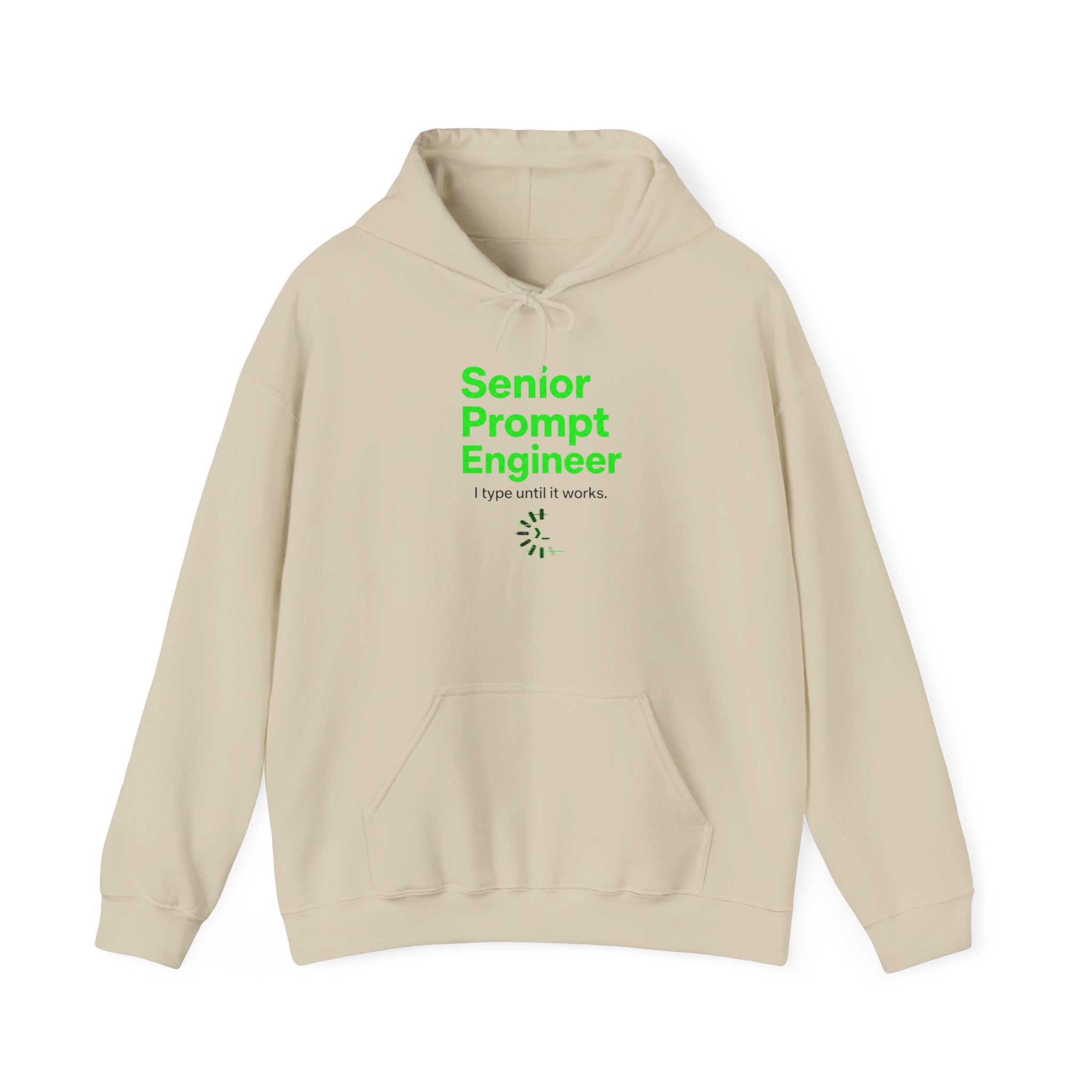 Senior Prompt Engineer Hoodie - Funny AI Developer Sweatshirt ("I Type Until It Works")