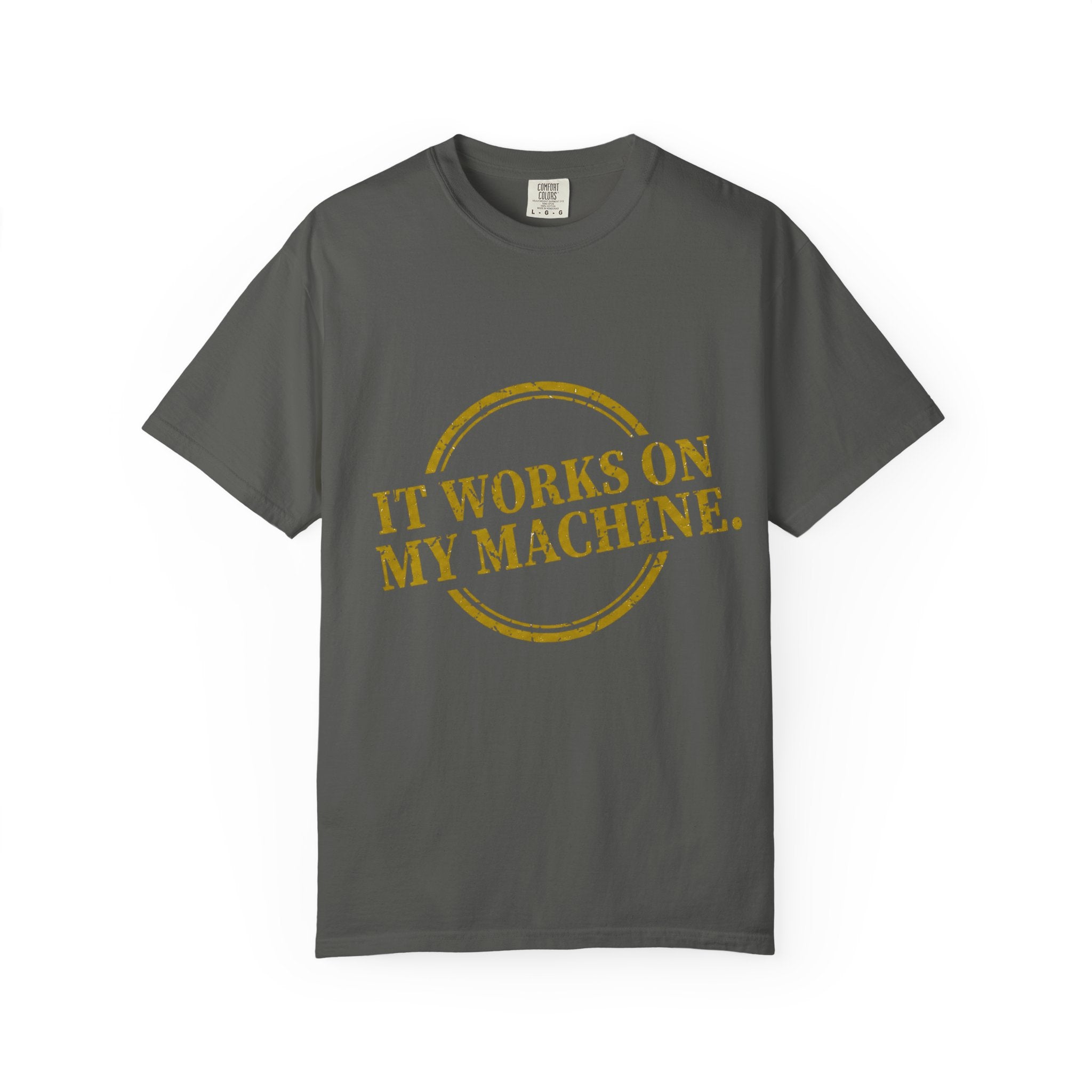 It Works On My Machine Tee