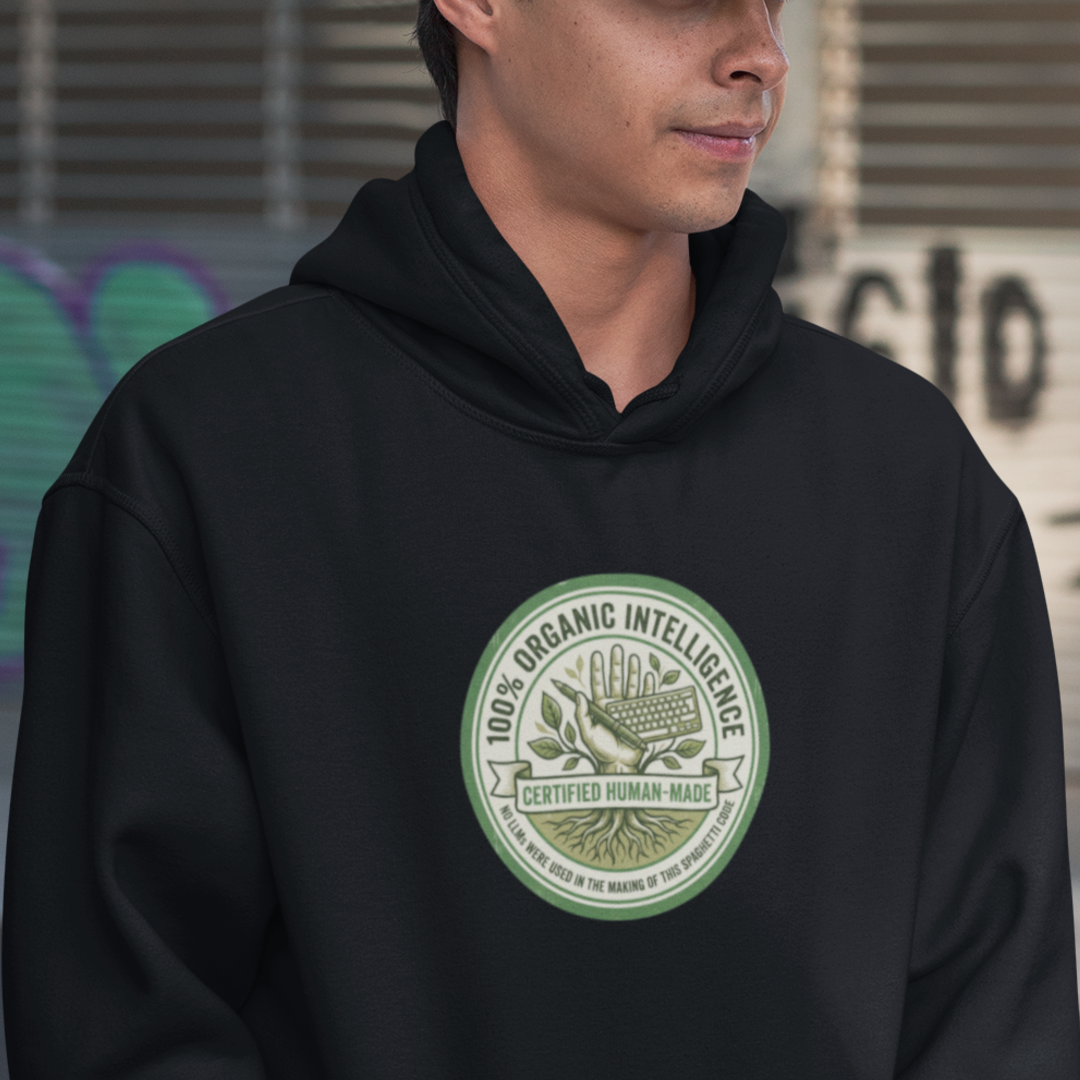100% Organic Intelligence Hoodie - Certified Human-Made Apparel